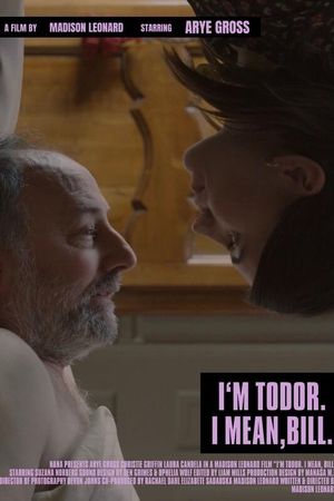 I'm Todor. I Mean, Bill.'s poster