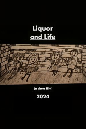 Liquor and Life's poster
