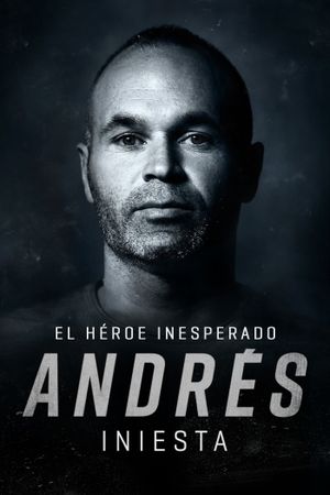 Andrés Iniesta: The Unexpected Hero's poster