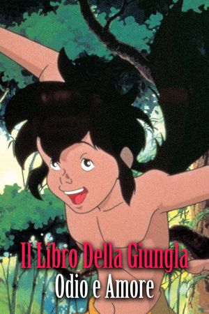 Il Libro Della Giungla. Odio e Amore's poster