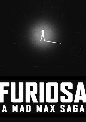 Furiosa: A Mad Max Saga's poster