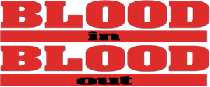 Blood In, Blood Out's poster