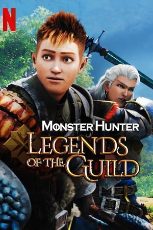 Monster Hunter: Legends of the Guild's poster