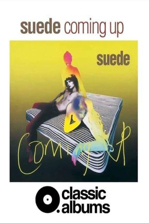 Classic Albums: Suede - Coming Up's poster