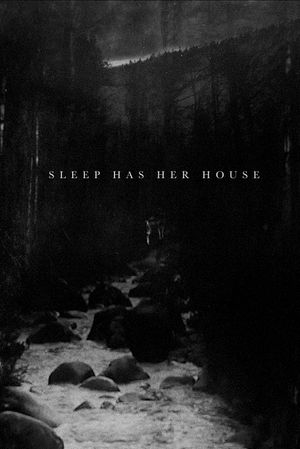 Sleep Has Her House's poster