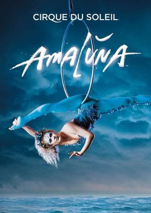 Cirque du Soleil: Amaluna's poster image