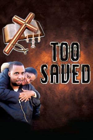 Too Saved's poster
