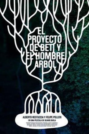 El proyecto de Beti y el hombre árbol's poster