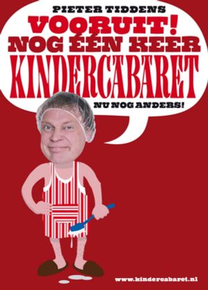 Pieter Tiddens: Vooruit! Nog Één Keer Kindercabaret, Nu Nog Anders!'s poster image