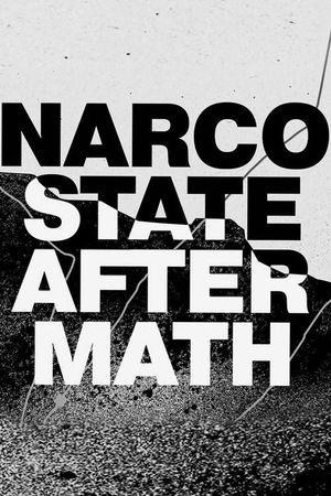 National Geographic Investigates: Narco State: Aftermath's poster