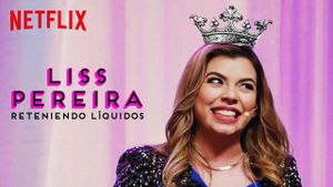 Liss Pereira: Reteniendo Liquidos's poster