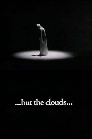 ...but the clouds...'s poster