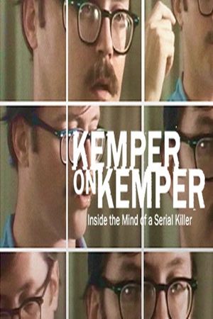 Kemper on Kemper: Inside the Mind of a Serial Killer's poster