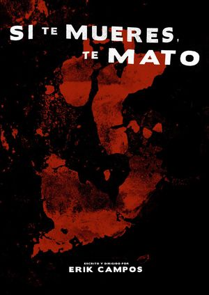 Si te mueres, te mato's poster image