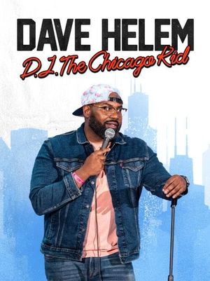 Dave Helem: DJ, the Chicago Kid's poster