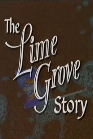 The Lime Grove Story's poster
