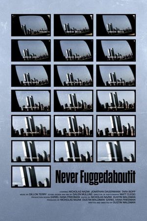 Never Fuggedaboutit's poster