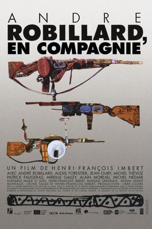 André Robillard, en compagnie's poster