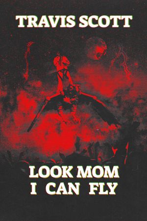 Travis Scott: Look Mom I Can Fly's poster