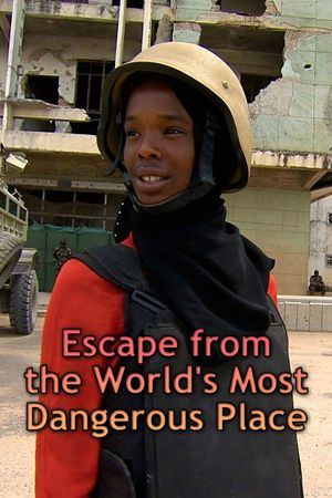 Escape from the World's Most Dangerous Place's poster