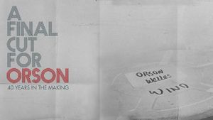 A Final Cut for Orson: 40 Years in the Making's poster