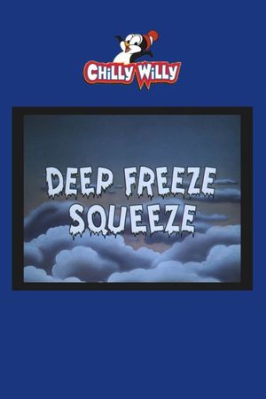 Deep Freeze Squeeze's poster