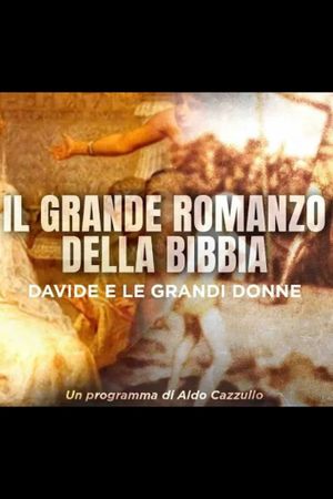 Il Grande Romanzo della Bibbia - Davide e le grandi donne's poster