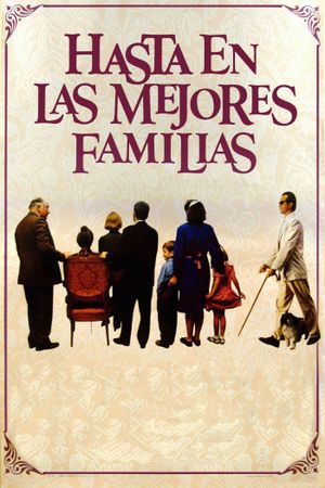 Hasta en las mejores familias's poster