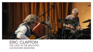 Eric Clapton, the Lady in the Balcony: Lockdown Sessions's poster