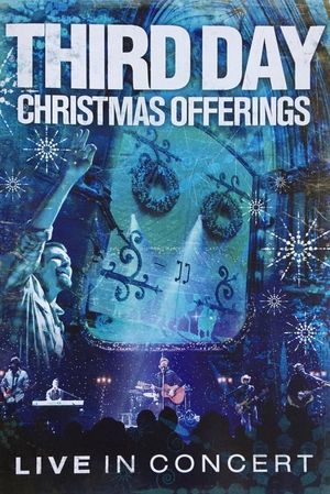 Third Day: Christmas Offerings (Live in Concert)'s poster