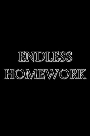 Endless Homework's poster