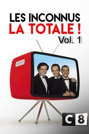 Les Inconnus - La Totale ! (Vol. 1)'s poster