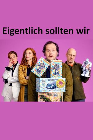 Eigentlich sollten wir's poster