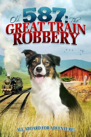 Old No. 587: The Great Train Robbery's poster