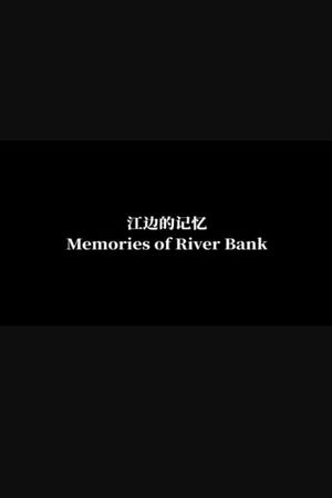 Memories of river bank's poster