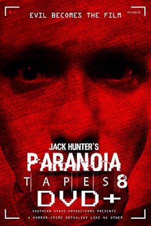 Paranoia Tapes 8: DVD+'s poster