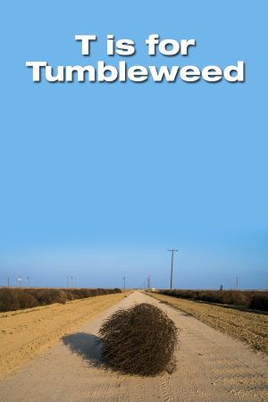 T Is for Tumbleweed's poster