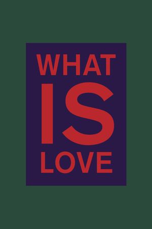 What Is Love's poster