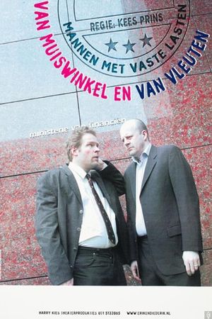 Van Muiswinkel & van Vleuten: Mannen Met Vaste Lasten's poster