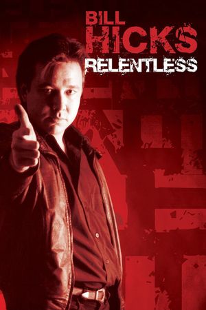 Bill Hicks: Relentless's poster