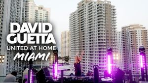 David Guetta | United at Home - Fundraising Live from Miami's poster