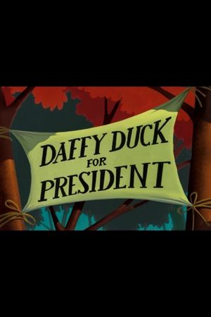 Daffy Duck for President's poster