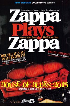 Zappa Plays Zappa - House Of Blues 2015's poster image