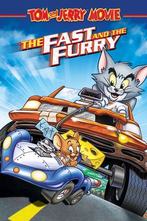 Tom and Jerry: The Fast and the Furry's poster