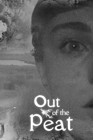 Out of the Peat's poster