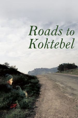 Roads to Koktebel's poster