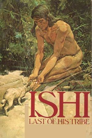 Ishi: The Last of His Tribe's poster image