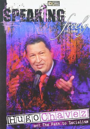 Speaking Freely Volume 5: Hugo Chavez's poster