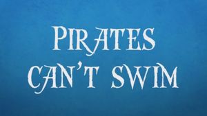 Pirates Can't Swim's poster