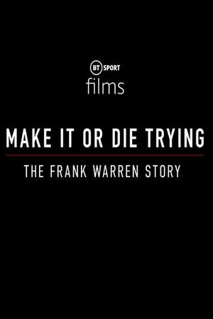 Make It or Die Trying: The Frank Warren Story's poster